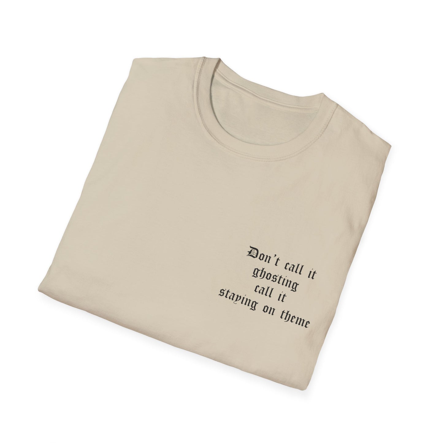 Don't Call It Ghosting T-Shirt