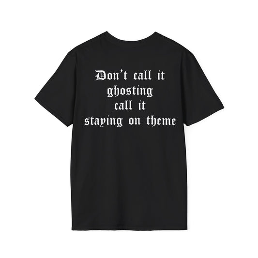 Don't Call It Ghosting T-Shirt
