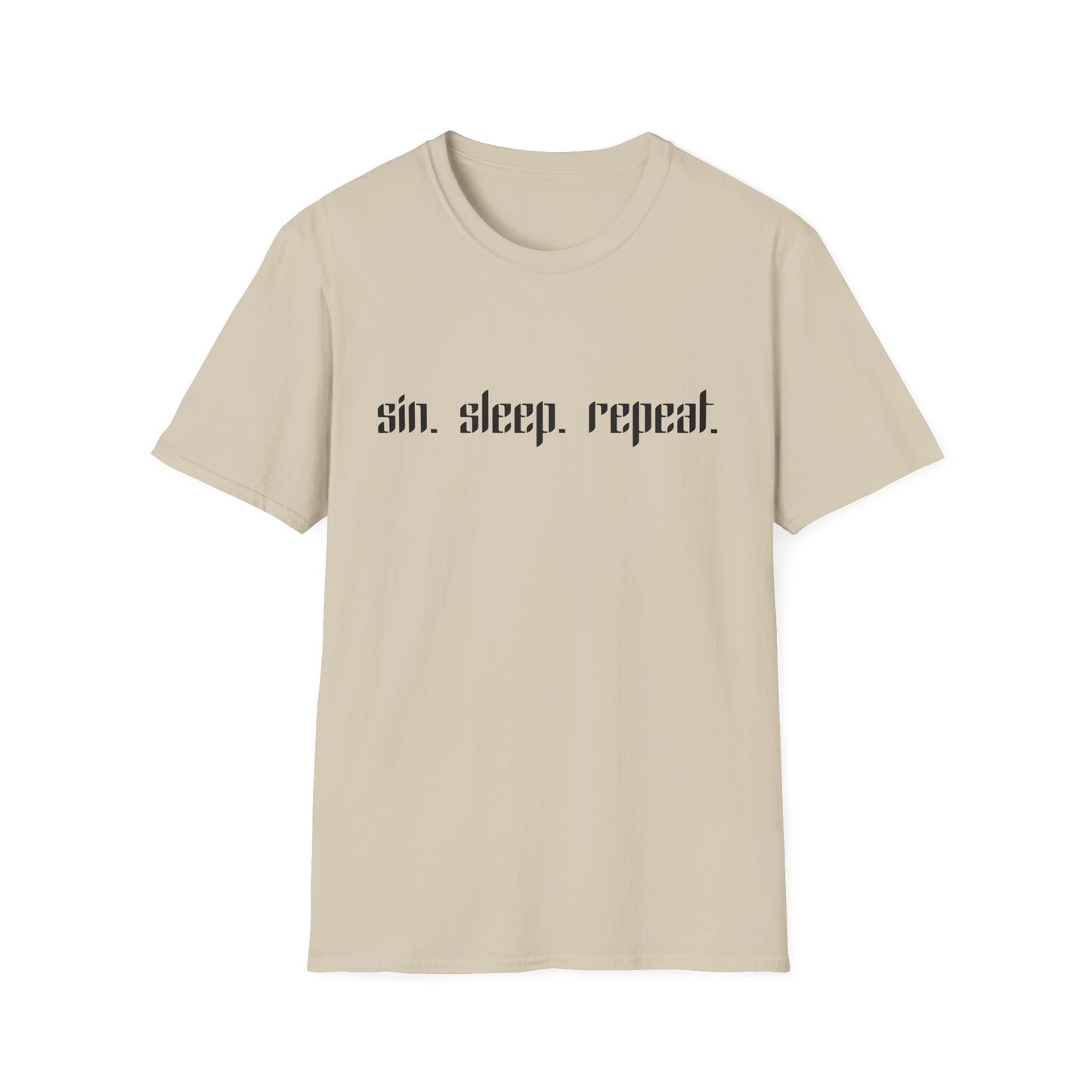 sin. sleep. repeat. T-Shirt