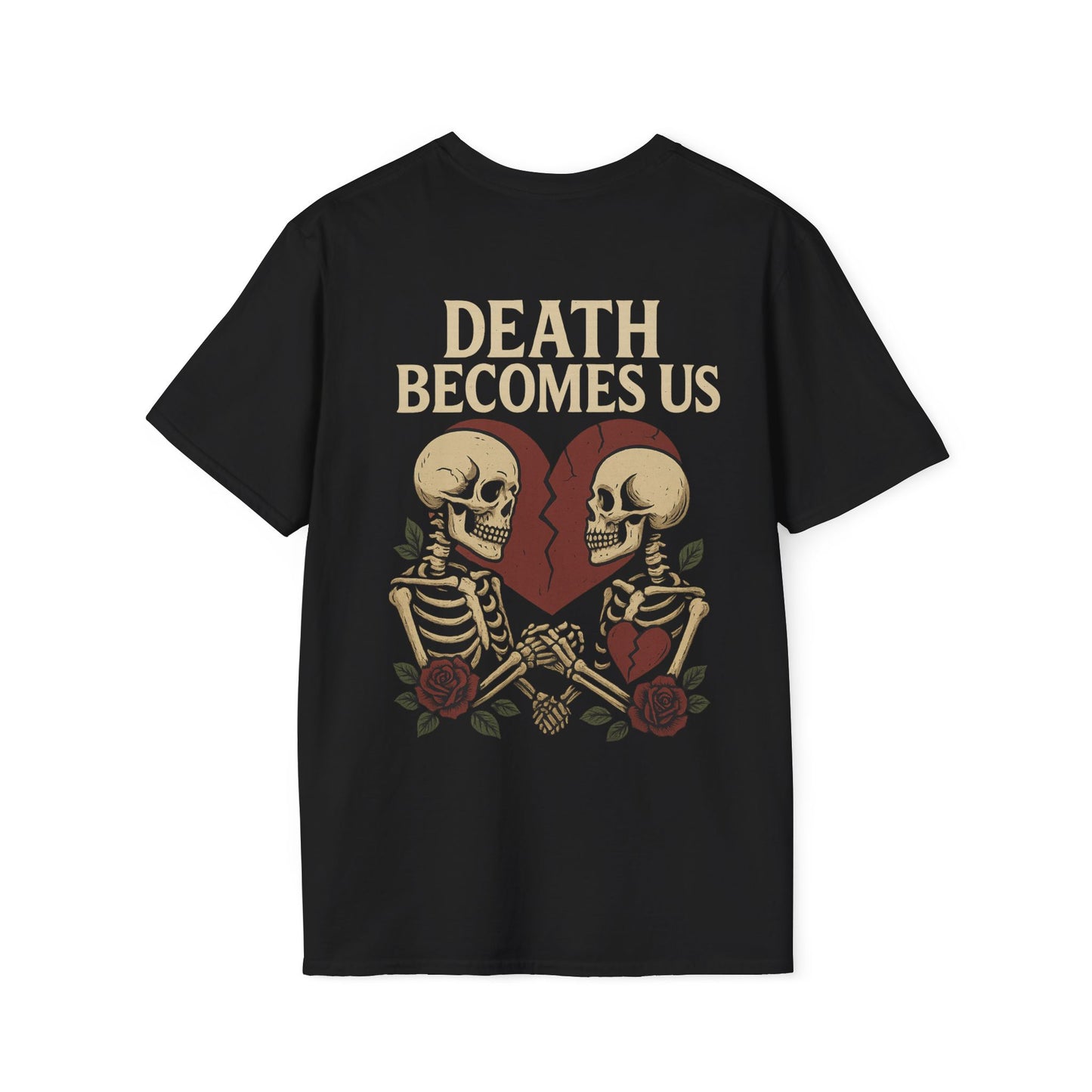 Death Becomes Us T-Shirt