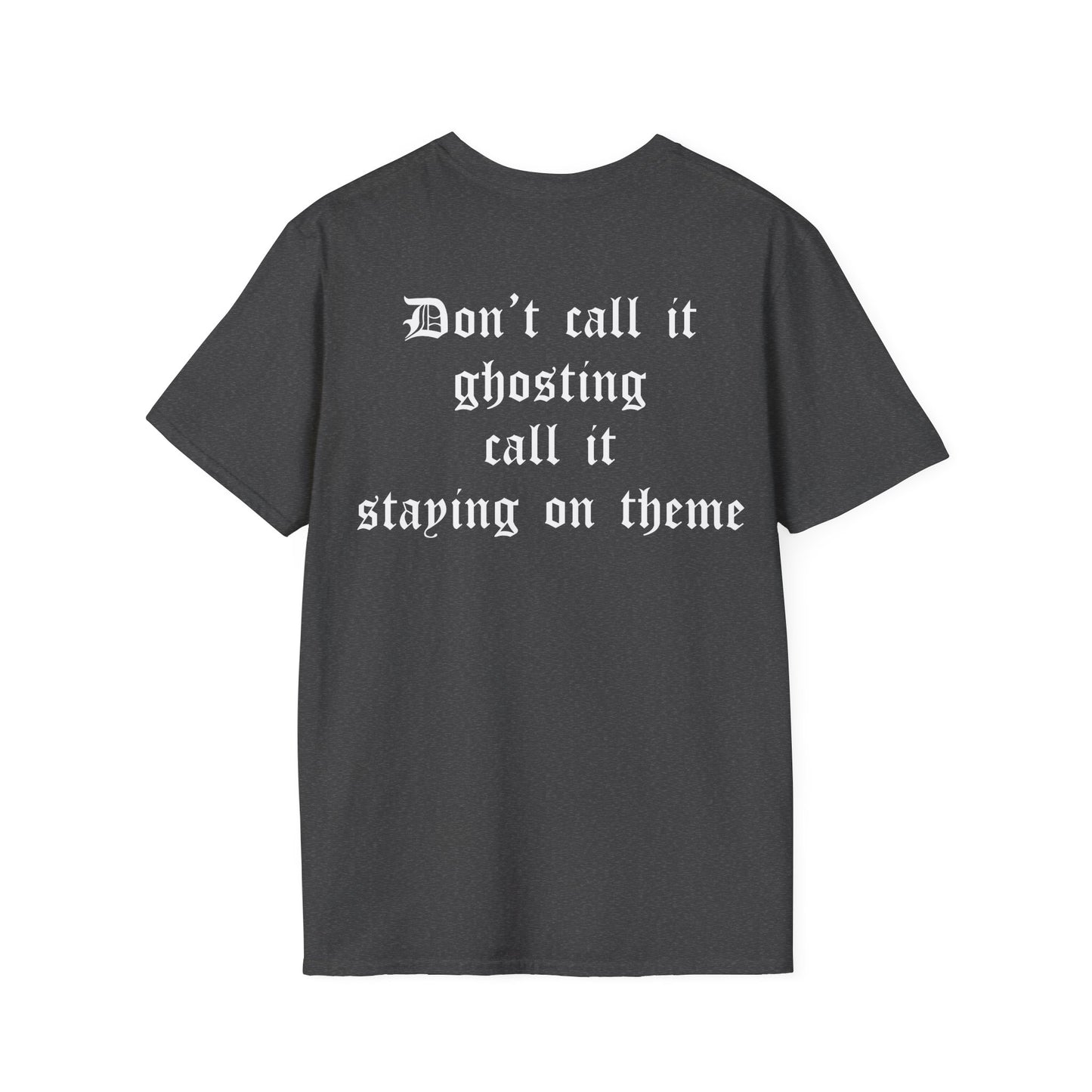 Don't Call It Ghosting T-Shirt
