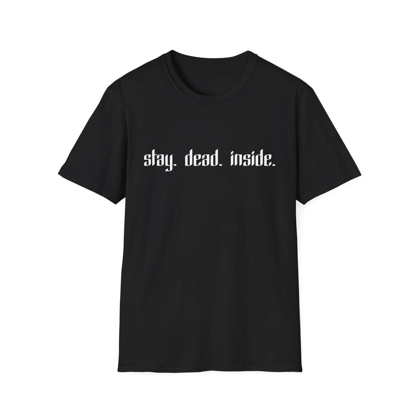 stay. dead. inside. T-Shirt