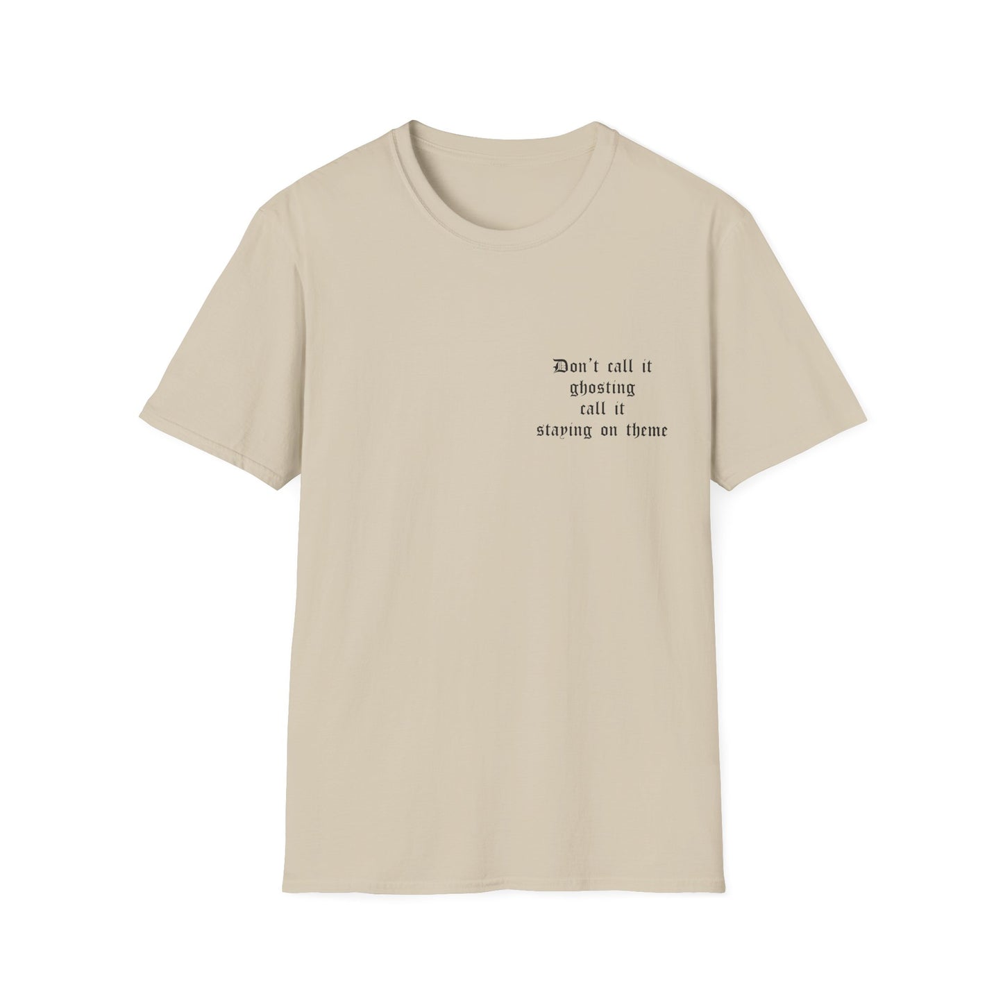 Don't Call It Ghosting T-Shirt