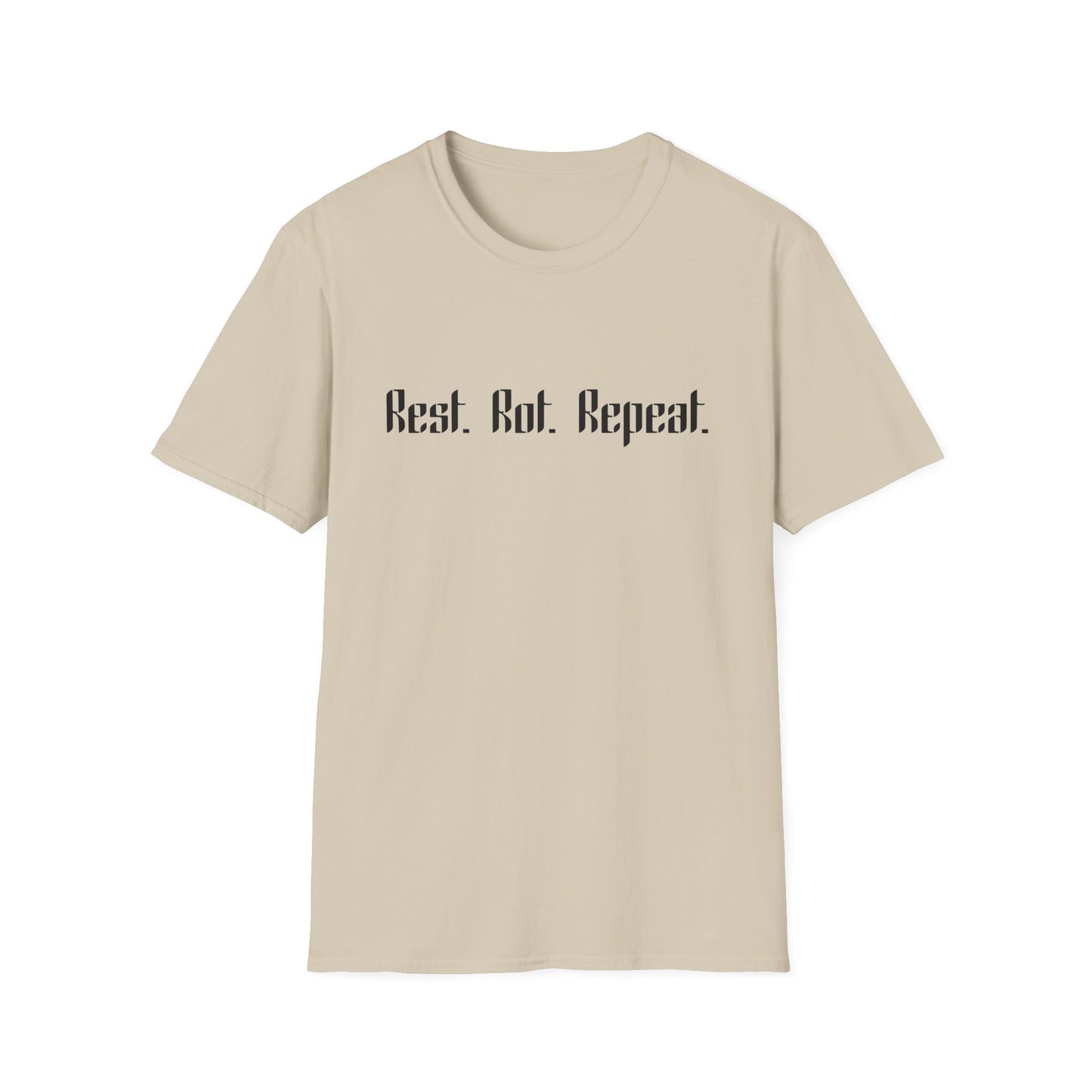 Rest. Rot. Repeat. T-Shirt
