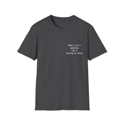 Don't Call It Ghosting T-Shirt