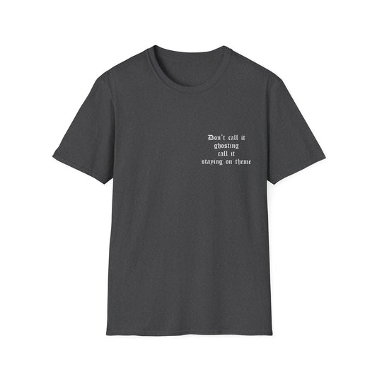 Don't Call It Ghosting T-Shirt