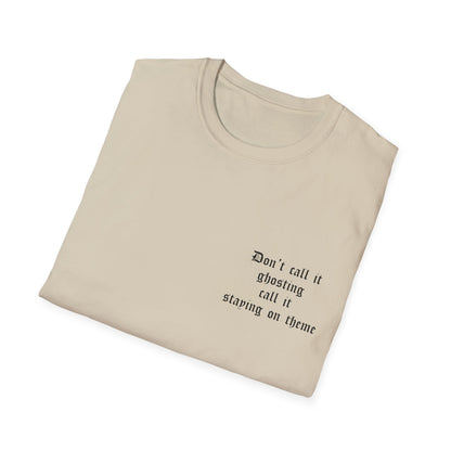 Don't Call It Ghosting T-Shirt