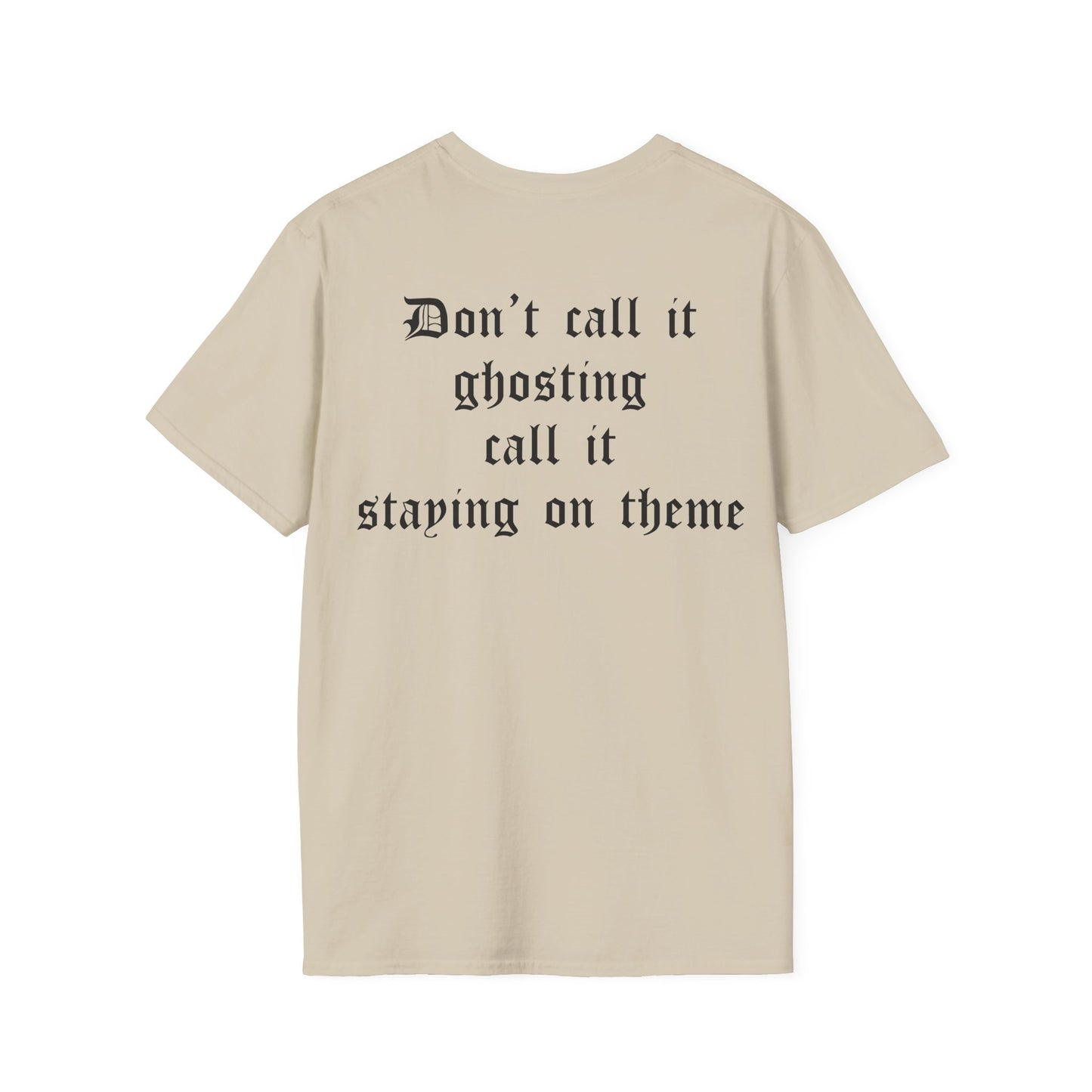 Don't Call It Ghosting T-Shirt