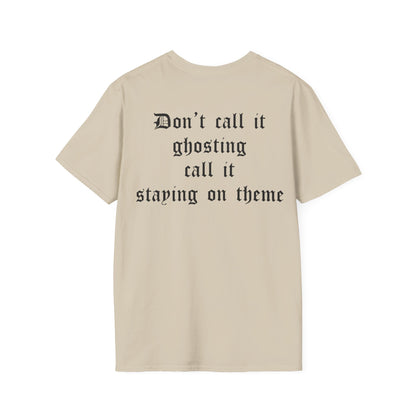 Don't Call It Ghosting T-Shirt